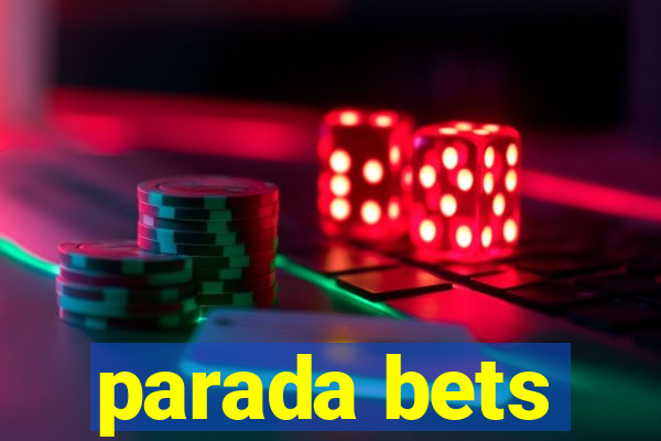 parada bets